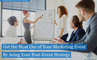 Get the Most Out of Your Marketing Event by Acing Your Post-Event Strategy